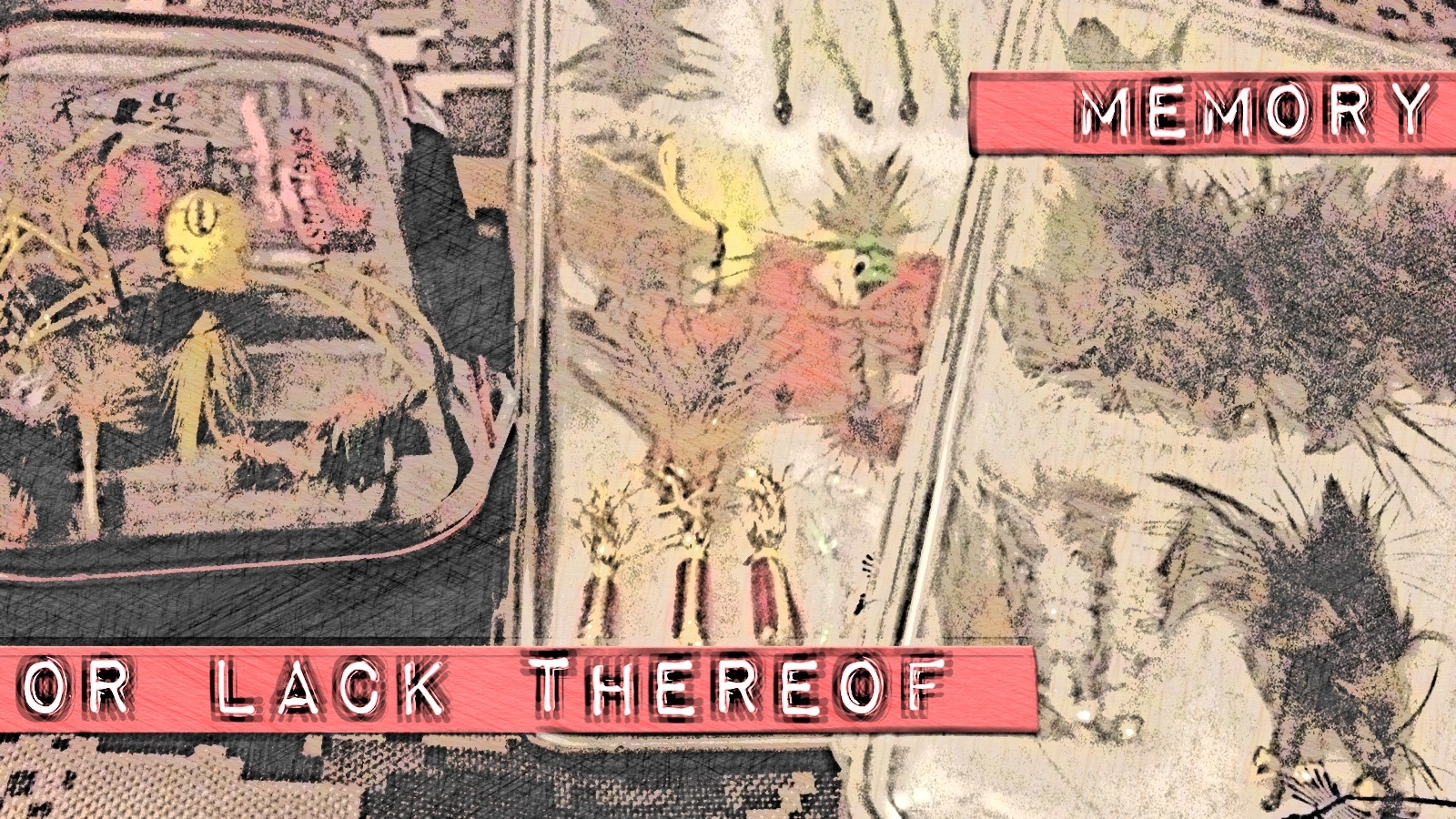 Memory- or lack thereof